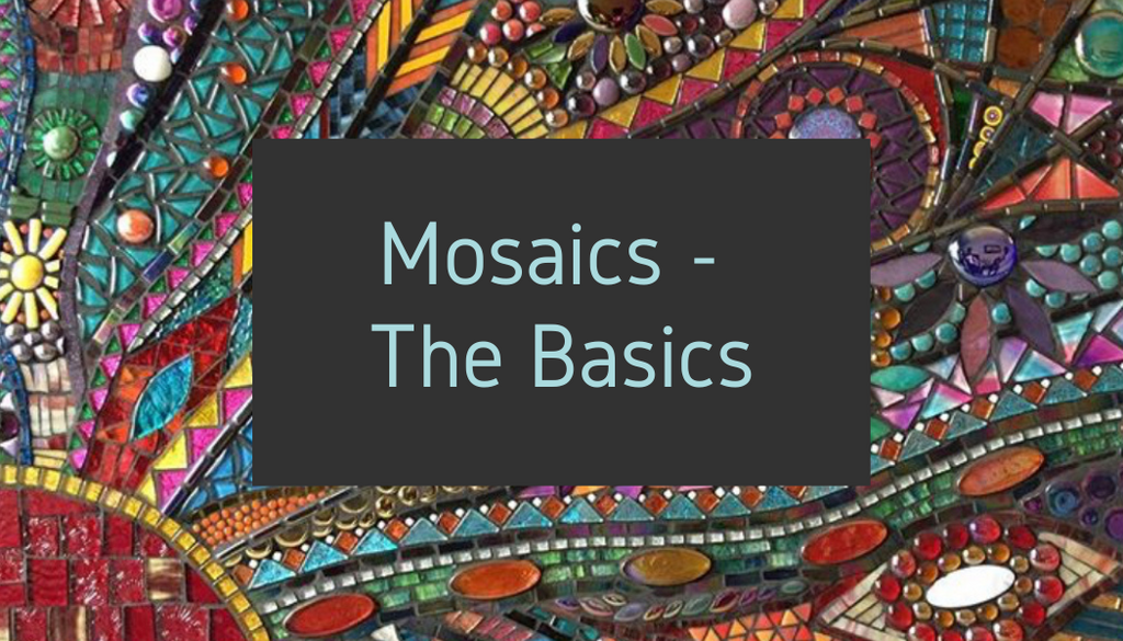 Mosaics - The Basics